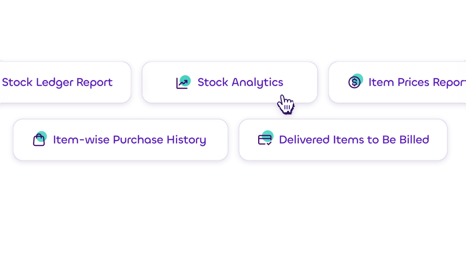 Inventory reports including stock ledger, stock analytics, item prices, purchase history and delivered items to be billed